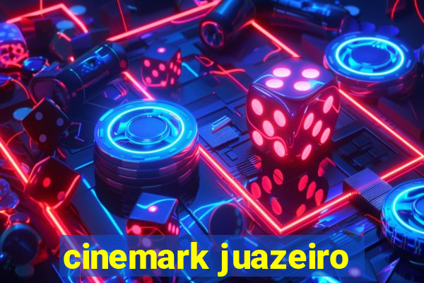 cinemark juazeiro